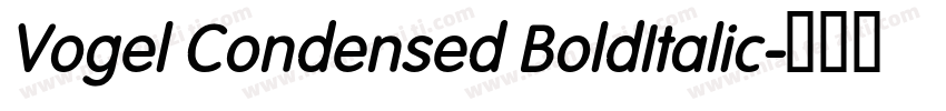 Vogel Condensed BoldItalic字体转换